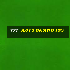 777 slots casino ios