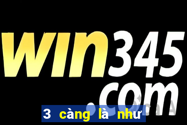 3 càng là như thế nào