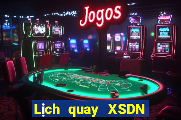 Lịch quay XSDN ngày 31