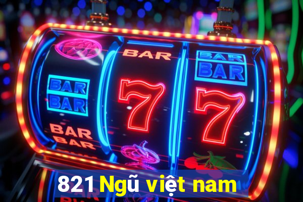 821 Ngũ việt nam