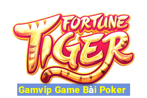 Gamvip Game Bài Poker