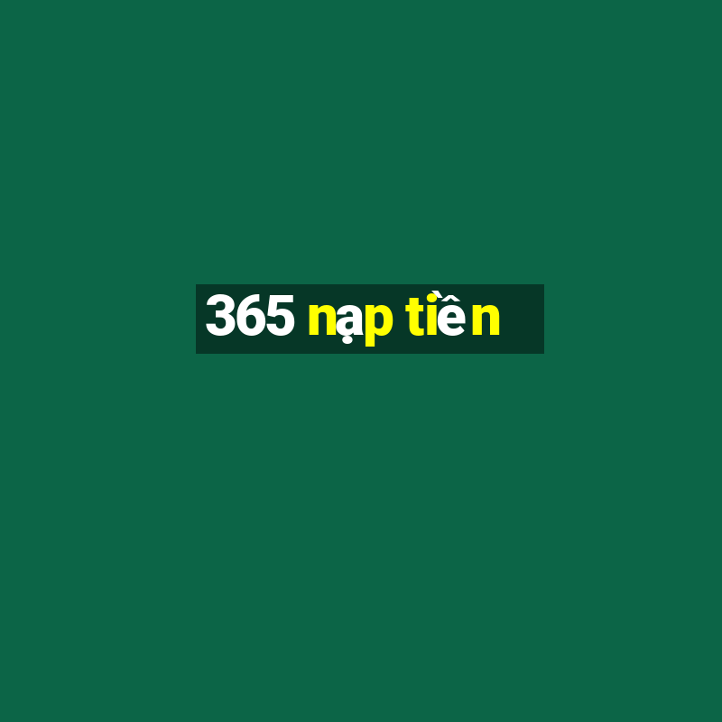 365 nạp tiền