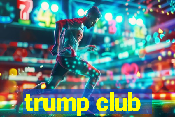 trump club