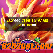 Lux666 Club Tải Game Bài Go88