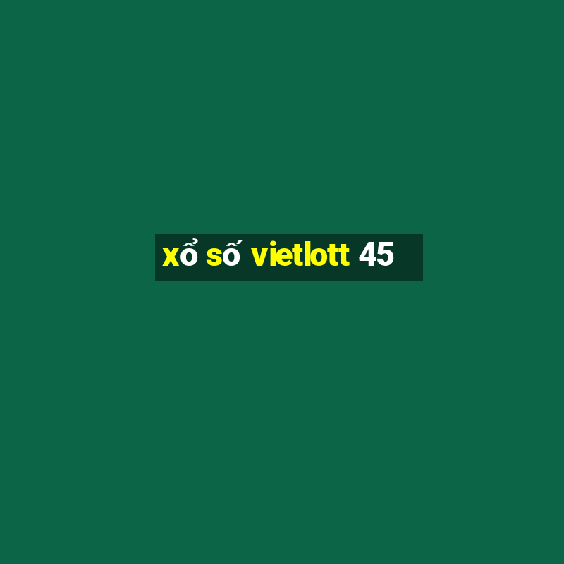 xổ số vietlott 45