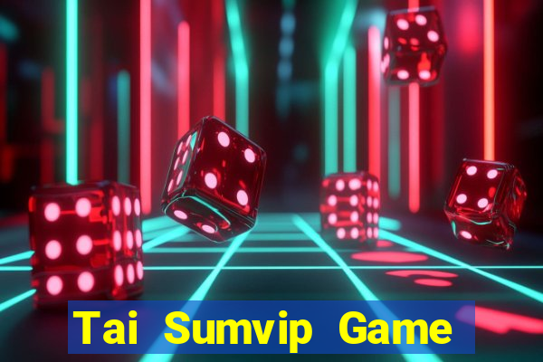 Tai Sumvip Game Bài Hát