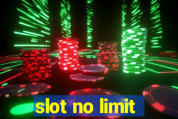 slot no limit