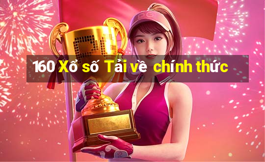 160 Xổ số Tải về chính thức