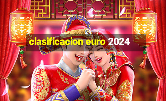 clasificacion euro 2024