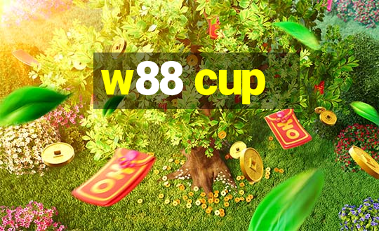 w88 cup