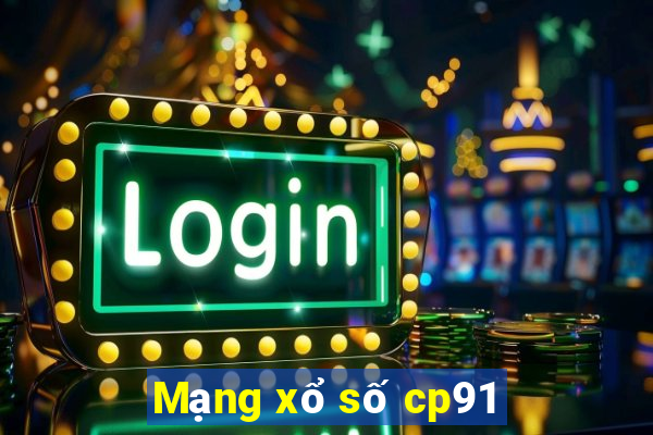 Mạng xổ số cp91