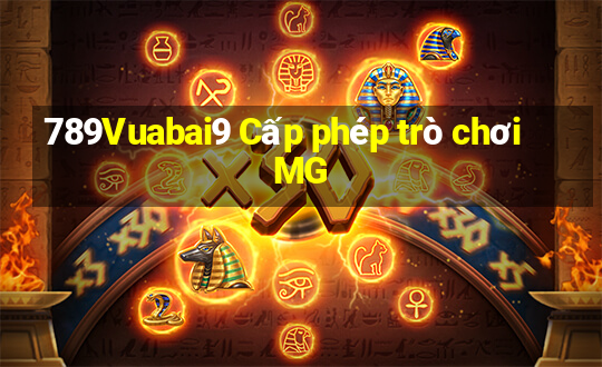 789Vuabai9 Cấp phép trò chơi MG