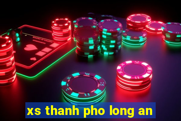 xs thanh pho long an