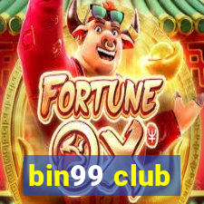 bin99 club