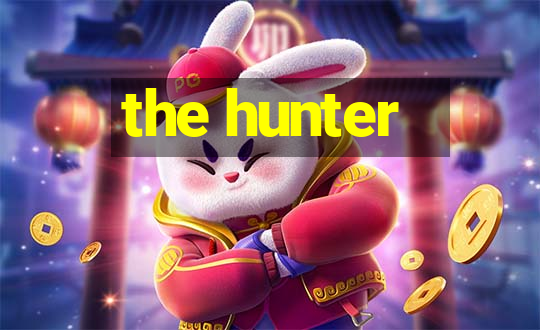 the hunter