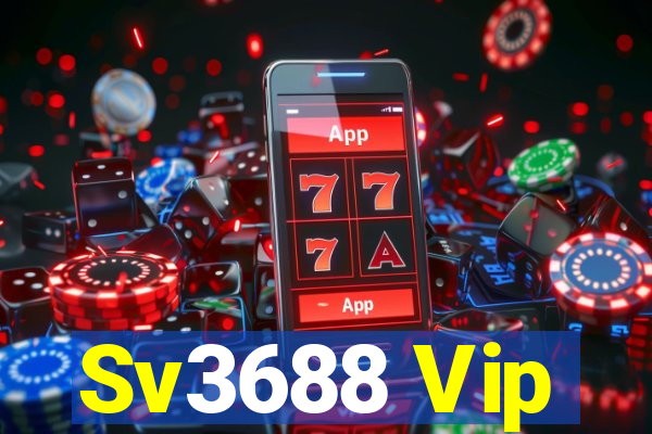 Sv3688 Vip