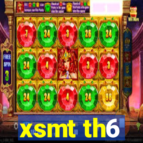 xsmt th6