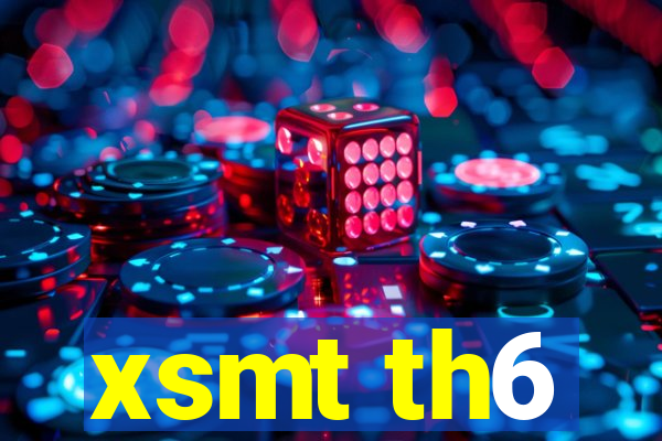 xsmt th6