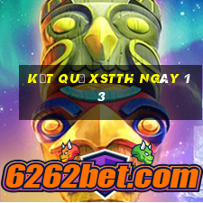 kết quả XSTTH ngày 13