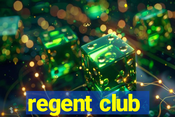 regent club