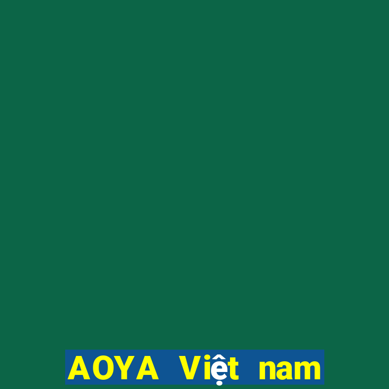 AOYA Việt nam Tải về