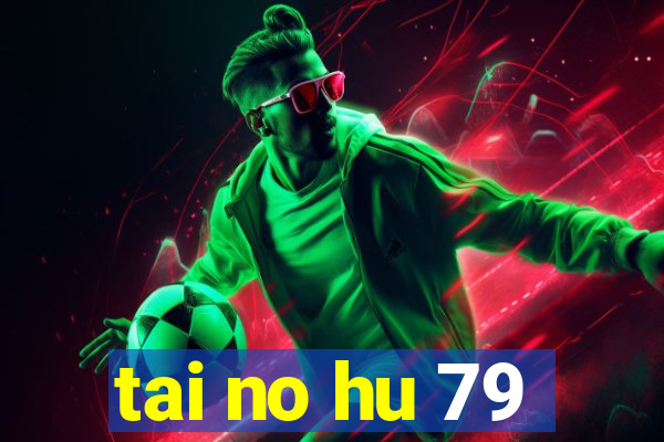 tai no hu 79