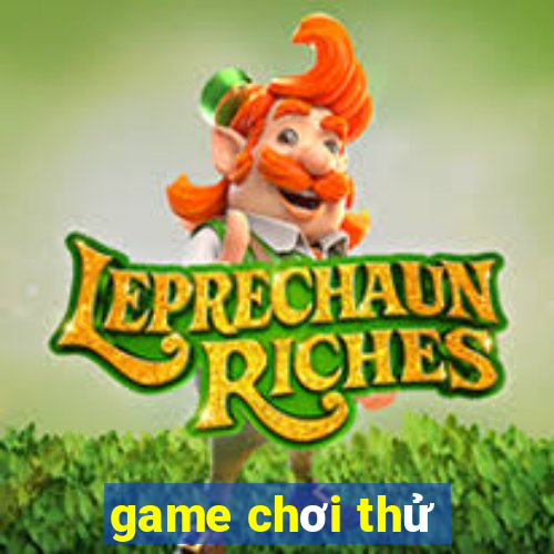 game chơi thử