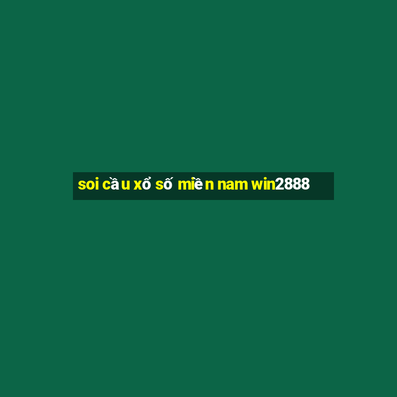 soi cầu xổ số miền nam win2888