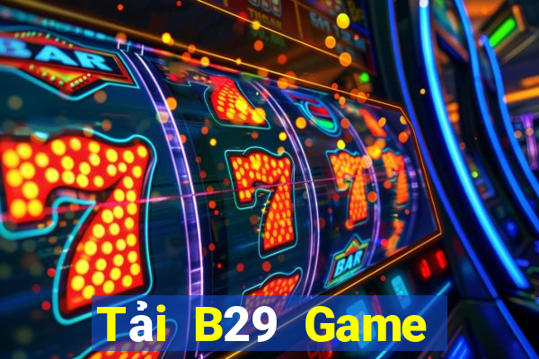 Tải B29 Game Bài 3D