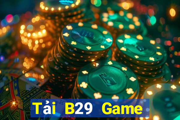 Tải B29 Game Bài 3D