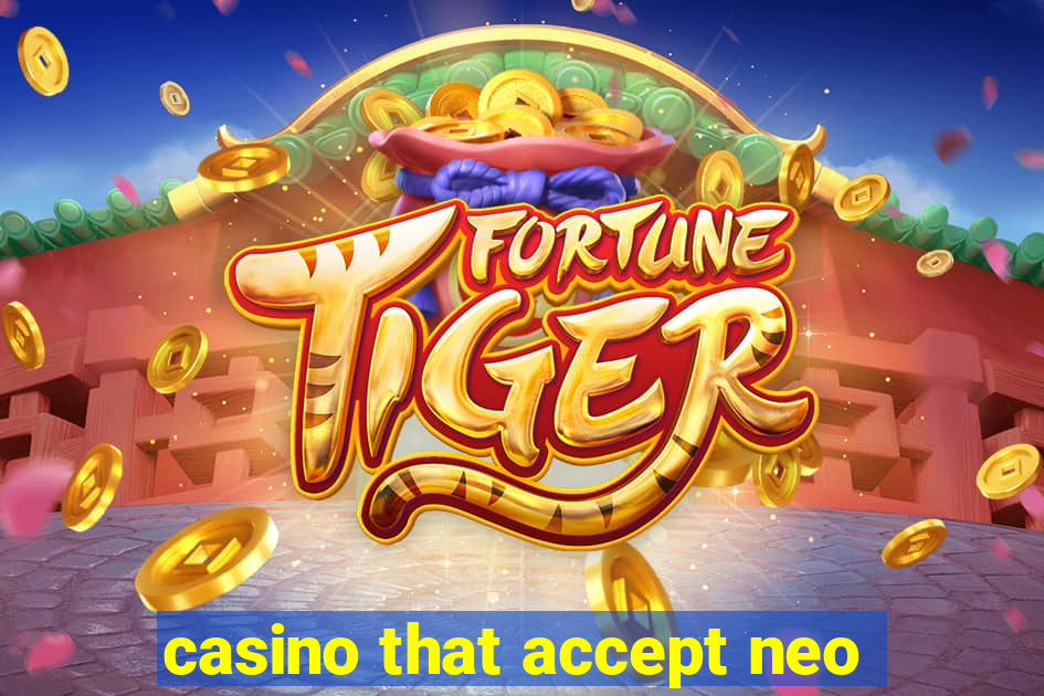 casino that accept neo