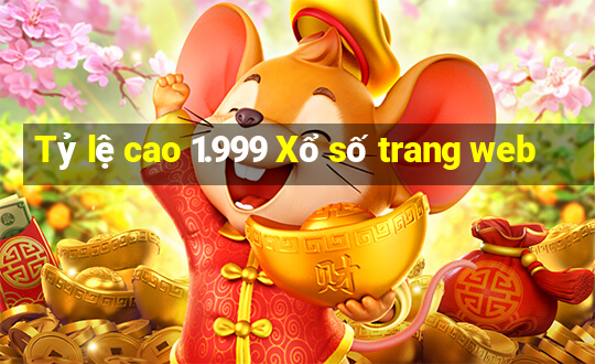 Tỷ lệ cao 1.999 Xổ số trang web