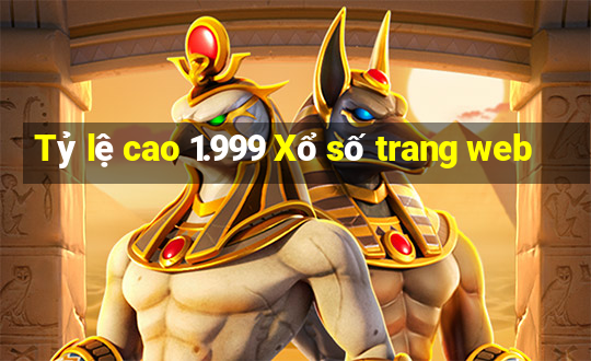 Tỷ lệ cao 1.999 Xổ số trang web