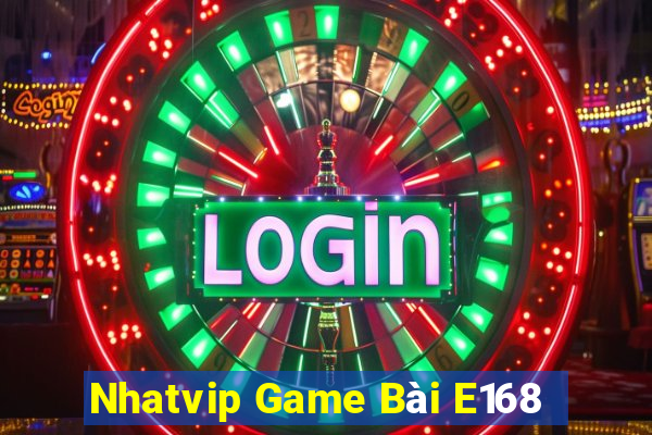 Nhatvip Game Bài E168