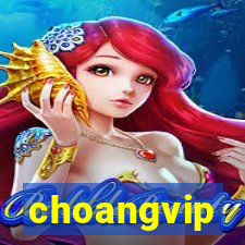 choangvip