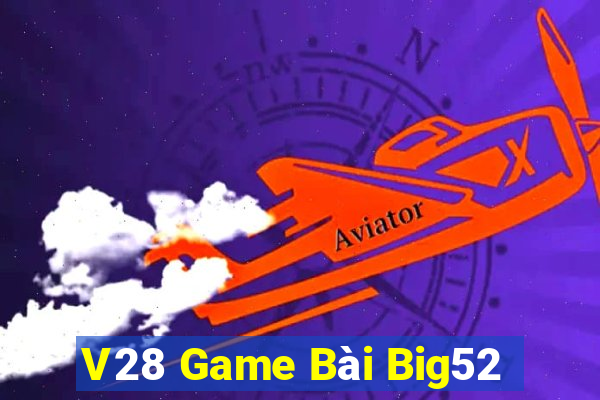 V28 Game Bài Big52