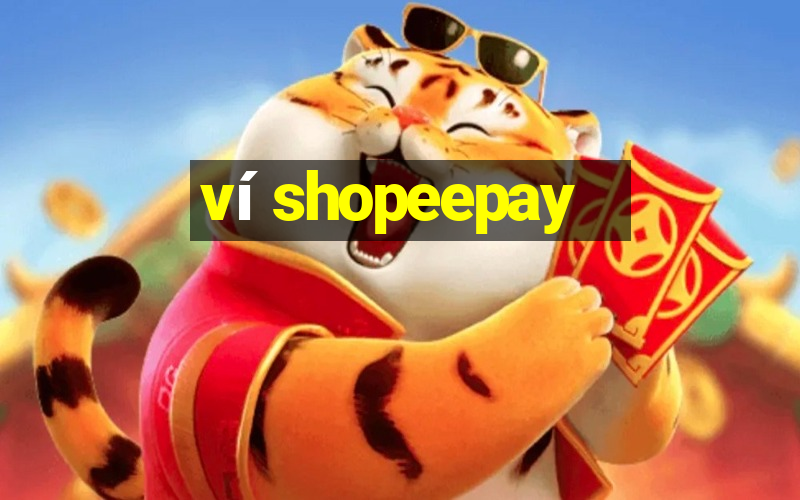 ví shopeepay