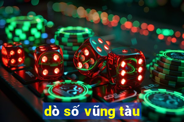 dò số vũng tàu