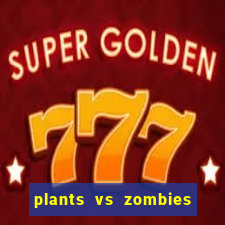 plants vs zombies 2 game vui