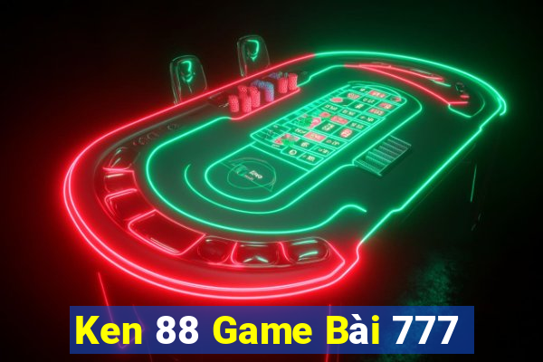 Ken 88 Game Bài 777