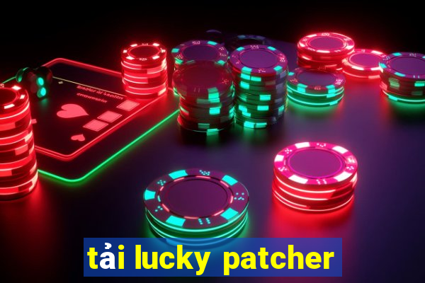 tải lucky patcher