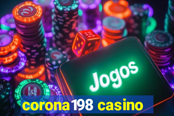 corona198 casino