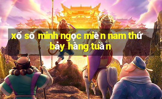 xổ số minh ngọc miền nam thứ bảy hàng tuần