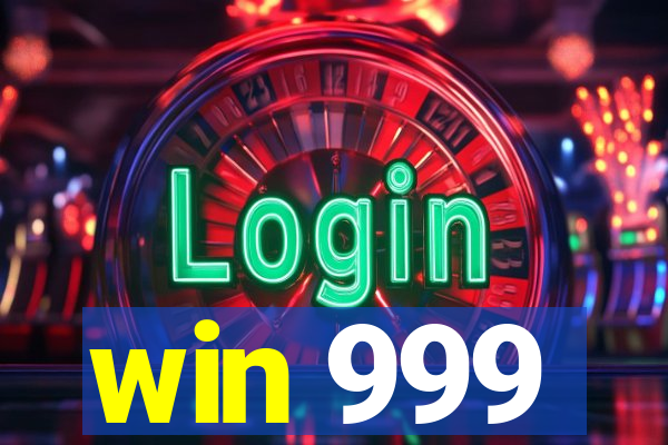 win 999