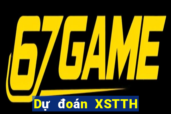 Dự đoán XSTTH Thứ 2