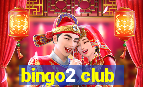 bingo2 club