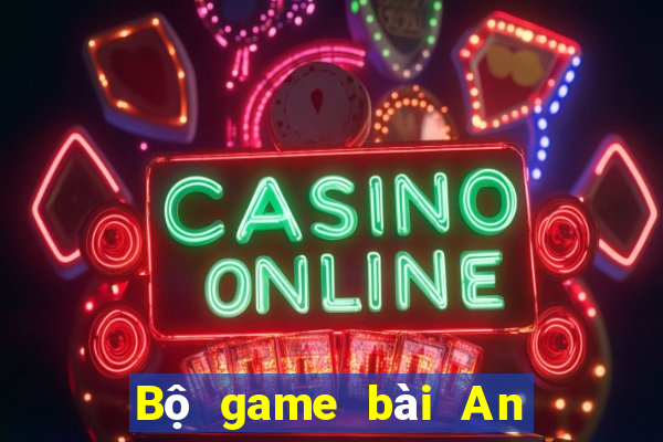 Bộ game bài An Sơn Jie