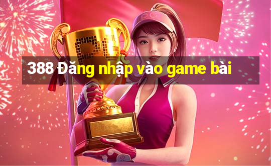 388 Đăng nhập vào game bài