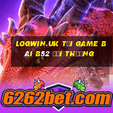 Logwin.Uk Tại Game Bài B52 Đổi Thưởng