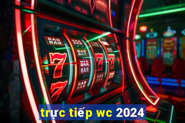 truc tiep wc 2024